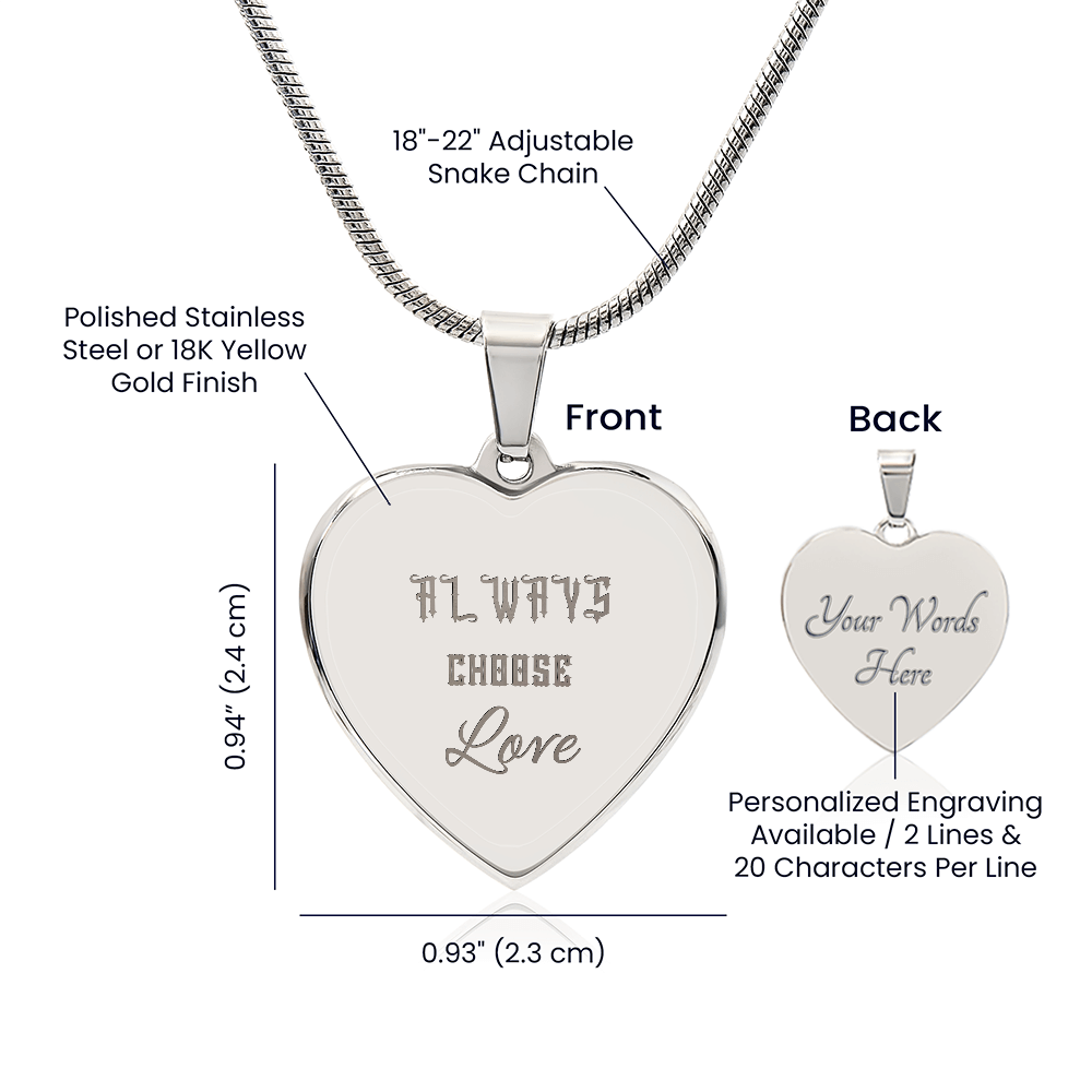 Engraved Heart Necklace Alwys Choose Love