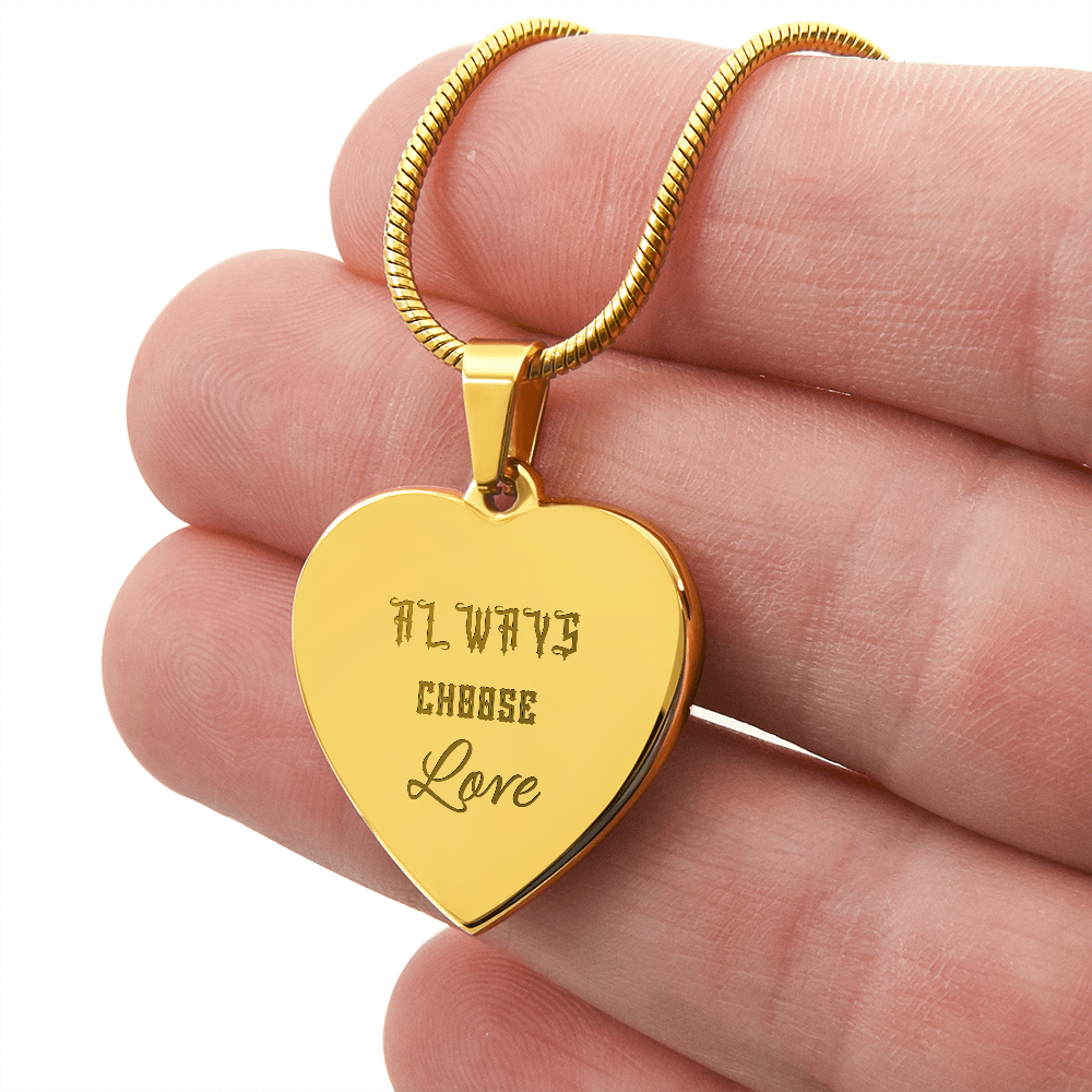 Engraved Heart Necklace Alwys Choose Love