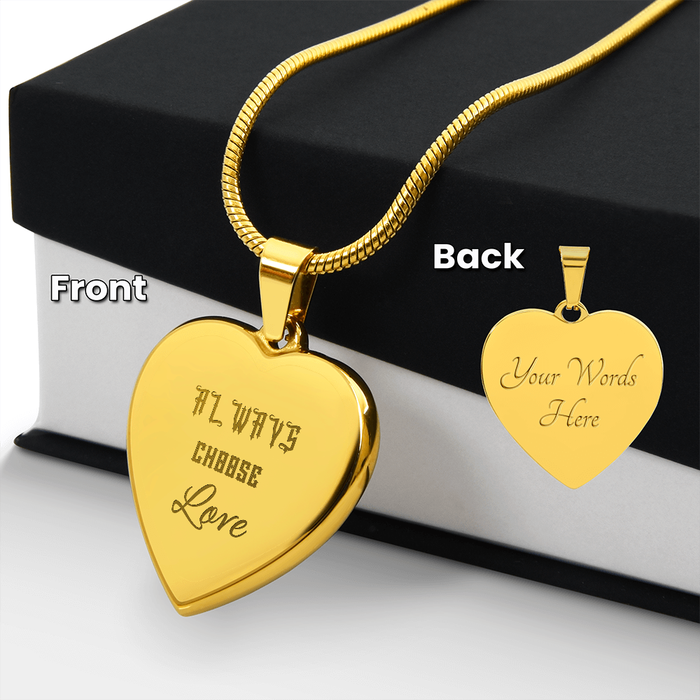 Engraved Heart Necklace Alwys Choose Love